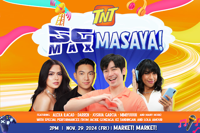 Experience TNT ‘MAX 5G’ in a FREE show with Alexa Ilacad, Darren Espanto, Joshua Garcia, Mimiyuuuh, and More on Nov. 29 at Market! Market!